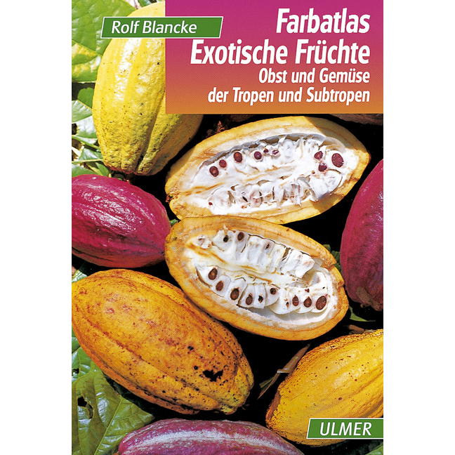 Farbatlas Exotische Früchte von Ulmer Eugen Verlag